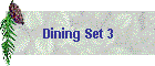 Dining Set 3
